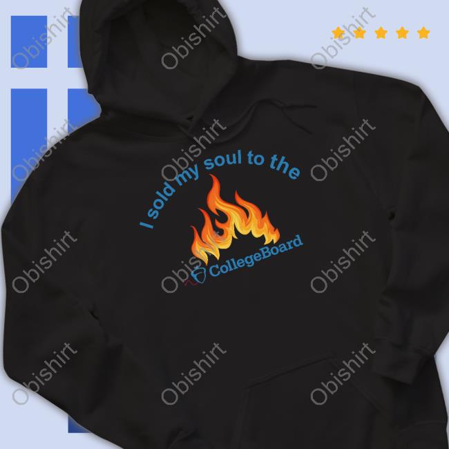 Zo3islost I Sold My Soul To The College Board Hoodied Sweatshirt Zo3islost I Sold My Soul To The College Board Hoodied Sweatshirt