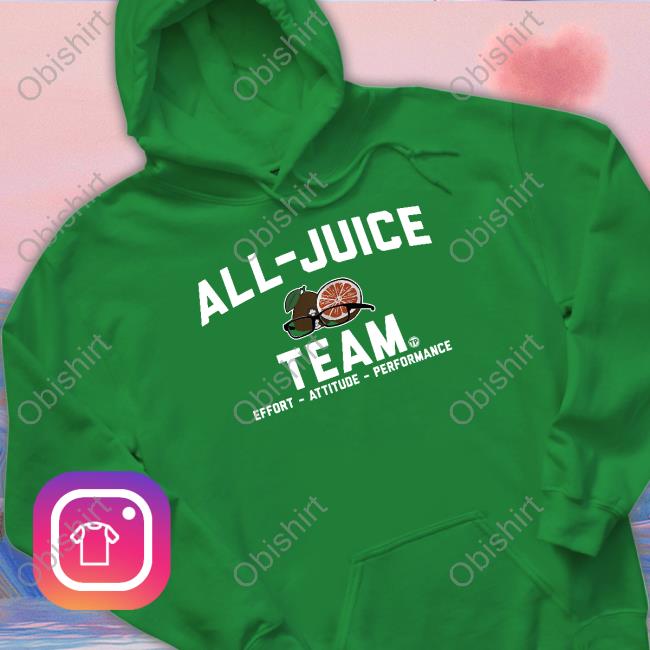 Brett Veach Wearing All-Juice Team Shirt, T Shirt, Hoodie, Sweater, Long Sleeve T-Shirt And Tank Top Brett Veach Wearing All-Juice Team Shirt, T Shirt, Hoodie, Sweater, Long Sleeve T-Shirt And Tank Top