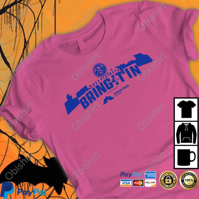 Nuggets 2023 Playoffs Bringitin Presented By Colorado Honda Dealers T Shirt Nuggets 2023 Playoffs Bringitin Presented By Colorado Honda Dealers T Shirt