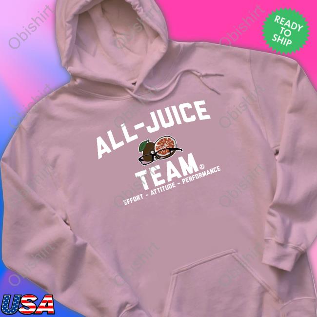 Brett Veach Wearing All-Juice Team Shirt, T Shirt, Hoodie, Sweater, Long Sleeve T-Shirt And Tank Top Brett Veach Wearing All-Juice Team Shirt, T Shirt, Hoodie, Sweater, Long Sleeve T-Shirt And Tank Top