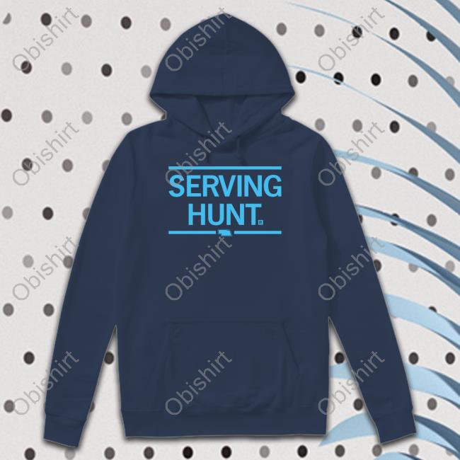 Serving Hunt Hoodie Senator Megan Hunt Serving Hunt Hoodie Senator Megan Hunt