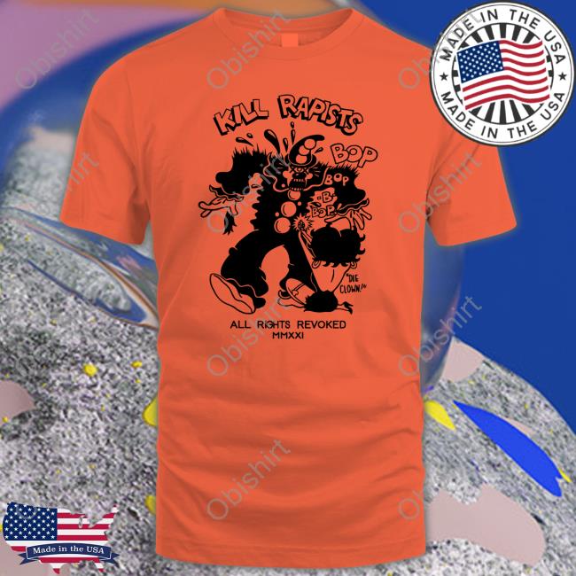 Kill Rapists Bop Long Sleeve T Shirt Kill Rapists Bop Long Sleeve T Shirt