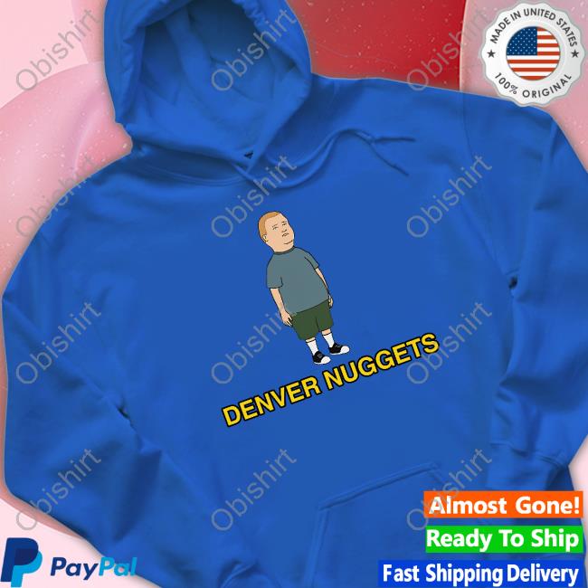 Bobby Hill Denver Nuggets Shirt Bobby Hill Denver Nuggets Shirt