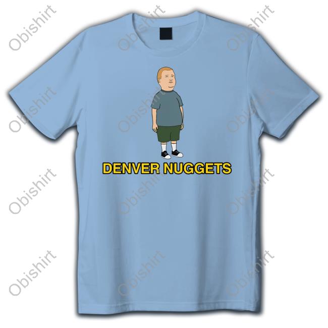 Bobby Hill Denver Nuggets Shirt Bobby Hill Denver Nuggets Shirt