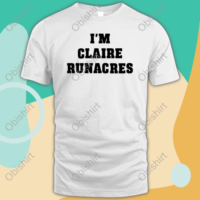 George Mann I'm Claire Runacres Shirt George Mann I'm Claire Runacres Shirt