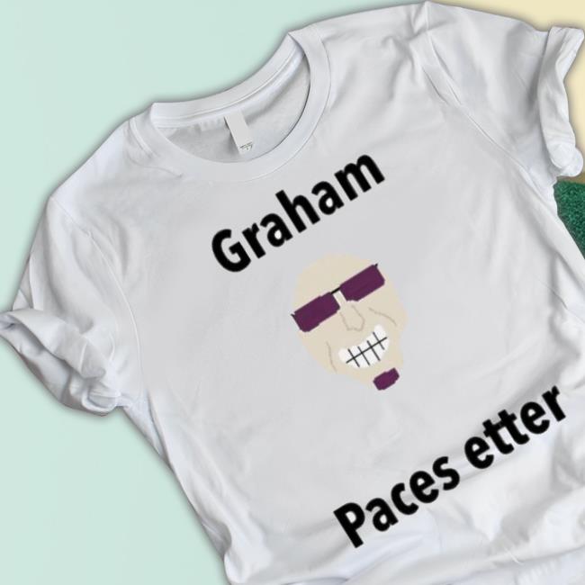 Graham Paces Etter Shirt Graham Paces Etter Shirt
