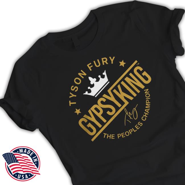Tyson Fury Merch Gypsy King The Peoples Champion shirt, hoodie, tank top, sweater and long sleeve t-shirt Tyson Fury Merch Gypsy King The Peoples Champion shirt, hoodie, tank top, sweater and long sleeve t-shirt