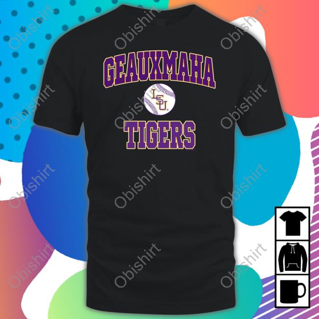 Geauxmaha Tigers LSU Baseball Shirt - Bring Your Ideas, Thoughts