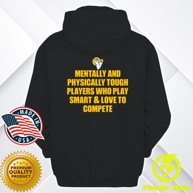 Official mentally And Physically Tough Players Los Angeles Rams T-Shirt,  hoodie, sweater, long sleeve and tank top