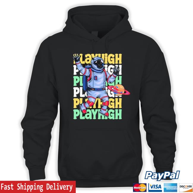 Official Discover The Universe Playhigh shirt Official Discover The Universe Playhigh shirt