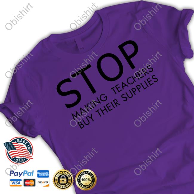 Nicholasferroni Stop Making Teachers Buy Their Supplies Unisex T Shirt Nicholasferroni Stop Making Teachers Buy Their Supplies Unisex T Shirt