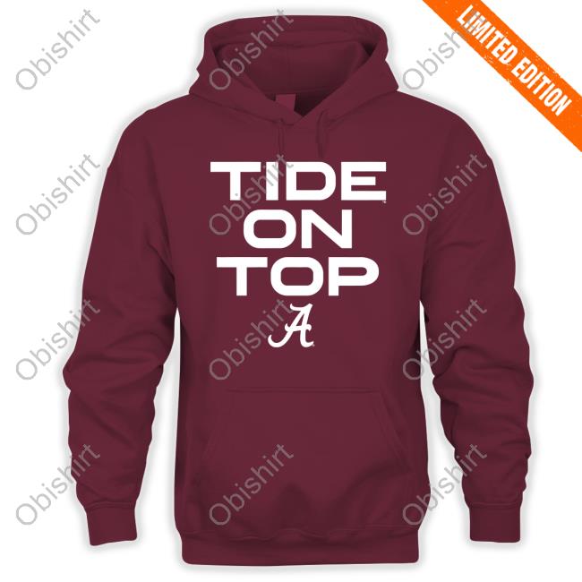 Alabama Football Tide On Top T-Shirts Alabama Football Tide On Top T-Shirts