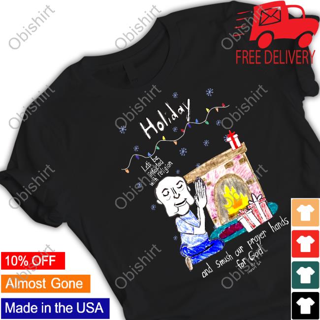 Marcus Pork It's Holiday Let's Be Infected With Religion And Smush Our Prayer Hands For God Tee Shirt Marcus Pork It's Holiday Let's Be Infected With Religion And Smush Our Prayer Hands For God Tee Shirt