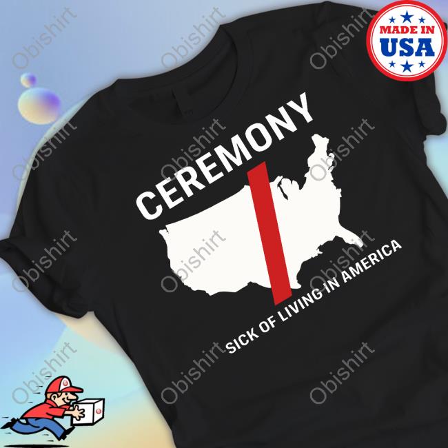 Ceremony Merch Ceremony Sick Of Living In America Tee Shirt Ceremony Merch Ceremony Sick Of Living In America Tee Shirt
