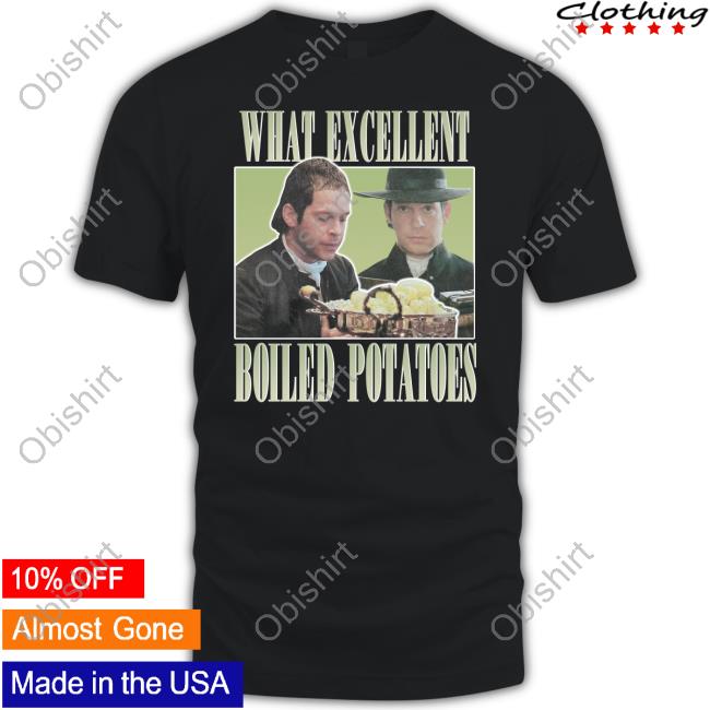 Johenrygo Mr Collins What Excellent Boiled Potatoes Sweatshirt Johenrygo Mr Collins What Excellent Boiled Potatoes Sweatshirt