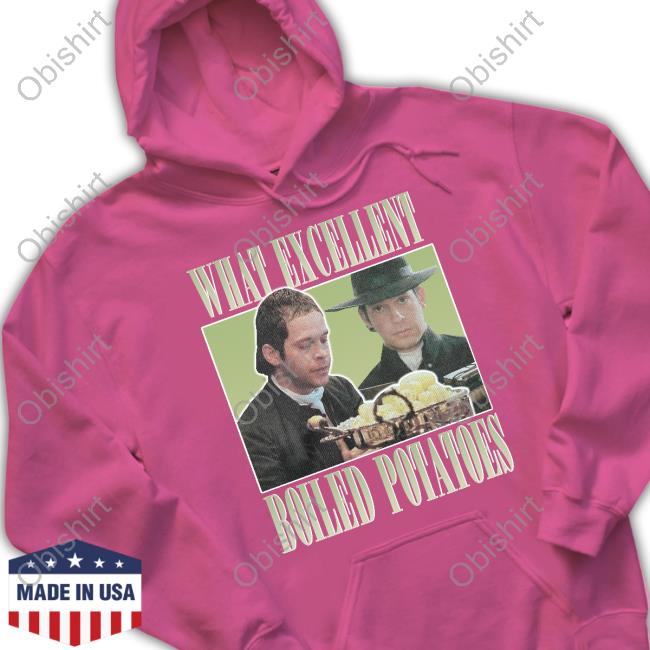 Johenrygo Mr Collins What Excellent Boiled Potatoes Sweatshirt Johenrygo Mr Collins What Excellent Boiled Potatoes Sweatshirt