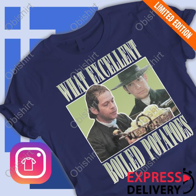 Johenrygo Mr Collins What Excellent Boiled Potatoes Sweatshirt Johenrygo Mr Collins What Excellent Boiled Potatoes Sweatshirt