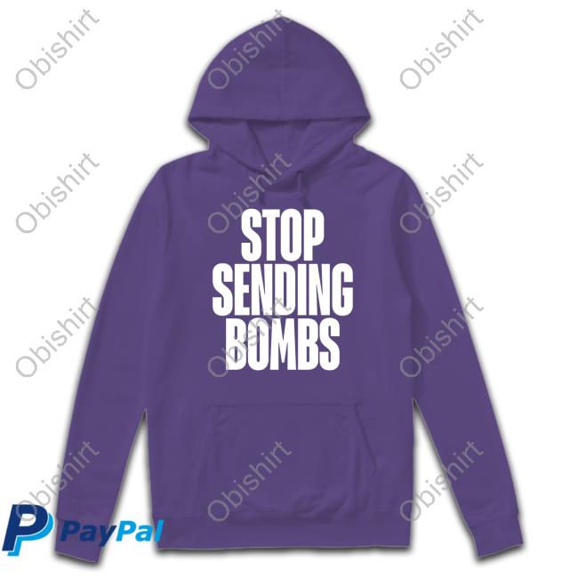 Ilhan Stop Sending Bombs Sweatshirt Ilhan Stop Sending Bombs Sweatshirt