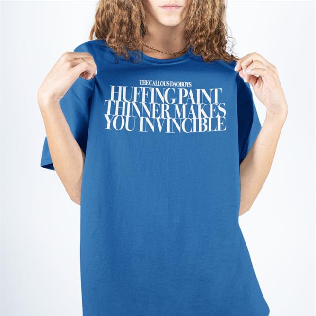 Callousdaoboys The Callous Daoboys Huffing Paint Thinner Makes You Invincible Long Sleeves Shirts