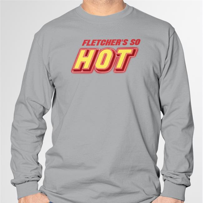 Fletcher's Do Hot Hoodie Sweatshirt