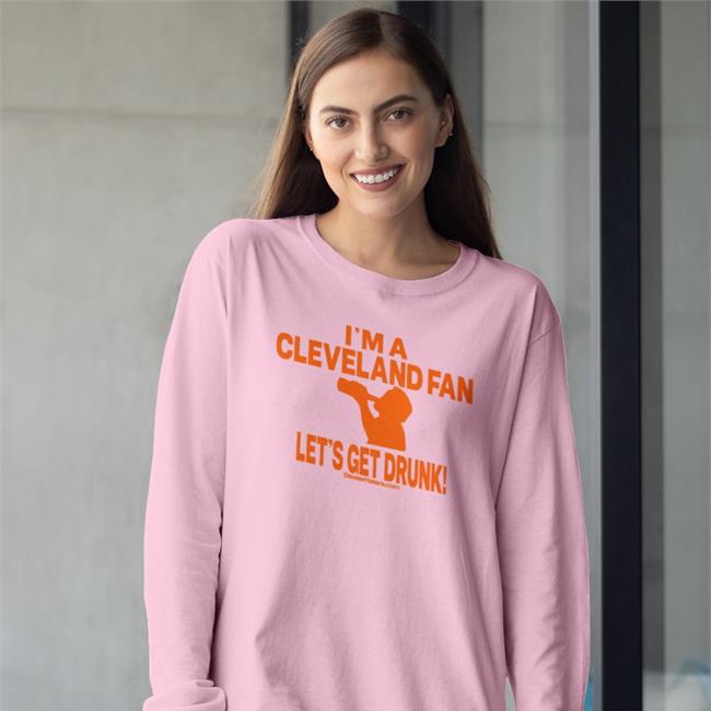 Mandinotmandy Mand I'm A Cleveland Fan Let's Get Drunk Shirt Brown