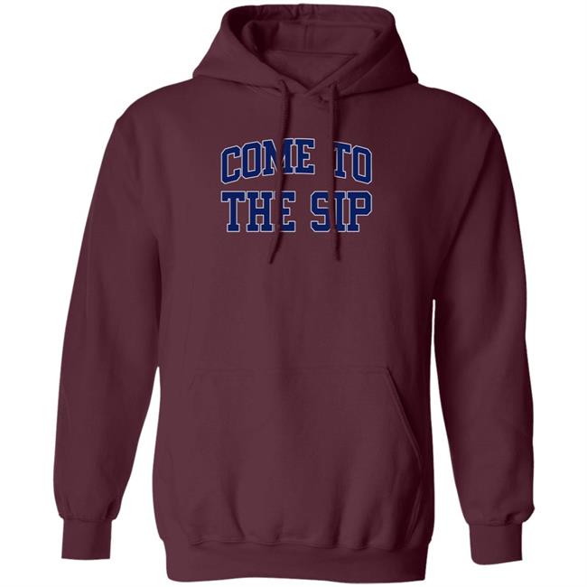 Lfg Come To The Sip Hoodie Mississippi Lfg Come To The Sip Hoodie Mississippi