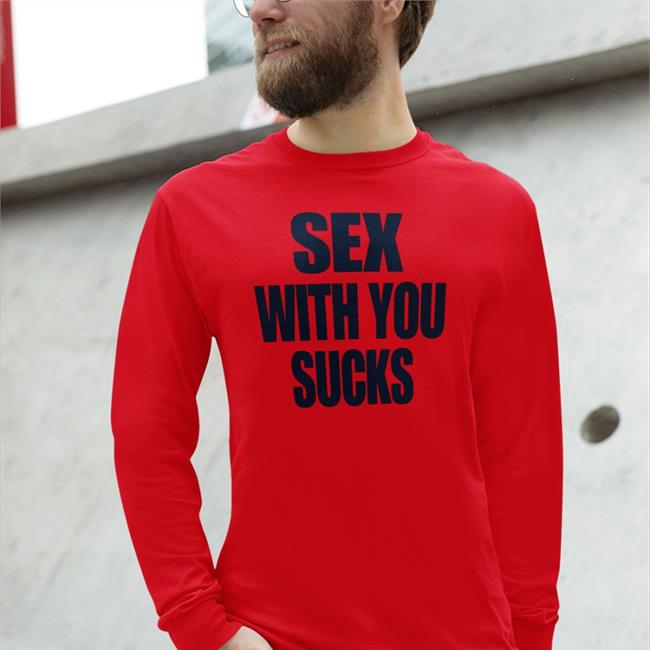Sex With You Sucks Tee