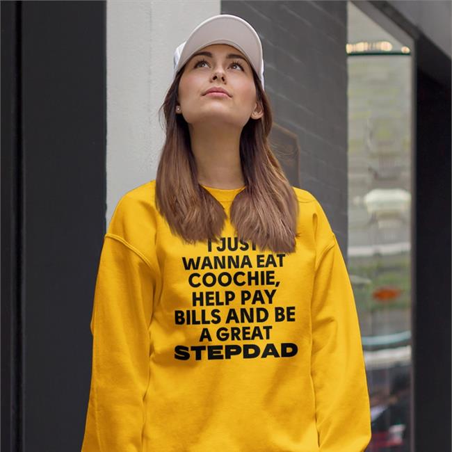 King of The Flirts I Just Wanna Eat Coochie Help Pay Bills And Be Great Stepdad Tee Shirt