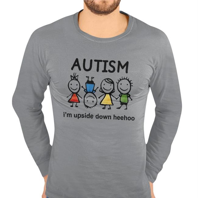 Autism I'm Upside Down Heehoo T Shirt