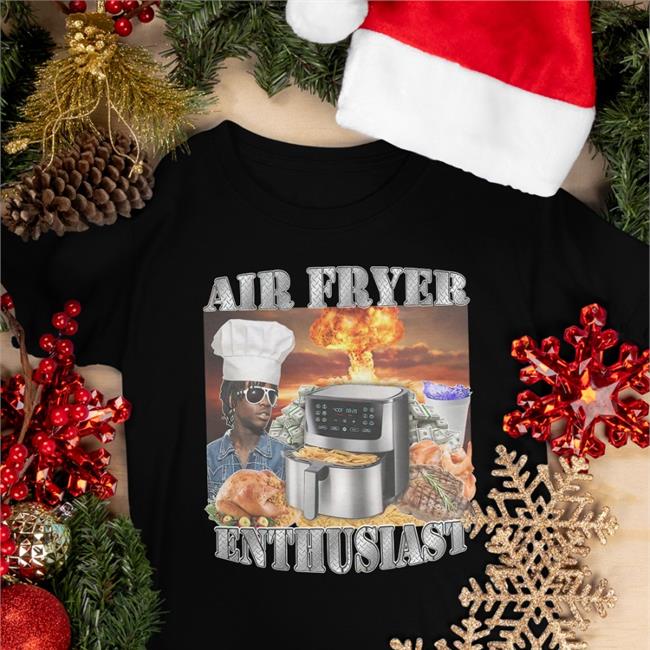 Hard Shirts Merch Air Fryer Enthusiast Tees Hardshirts777 Hardshirts777 Hard Shirts Merch Air Fryer Enthusiast Shirt