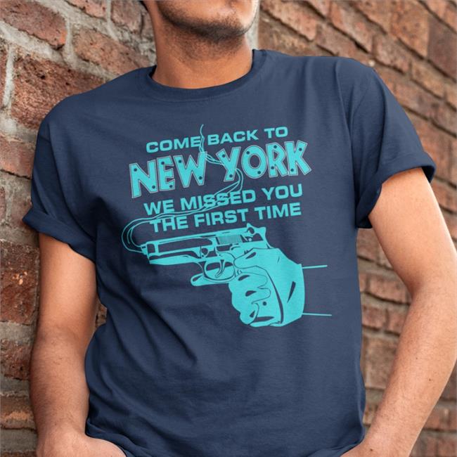Goodshirts Come Back To New York We Missed You The First Time Tee Black