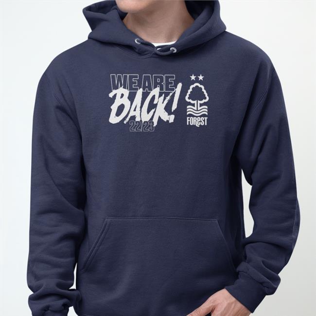 Nffc We Are Back 22 23 T Shirt Nottingham Forest Fc Merch Nffc We Are Back 22 23 Hoodie