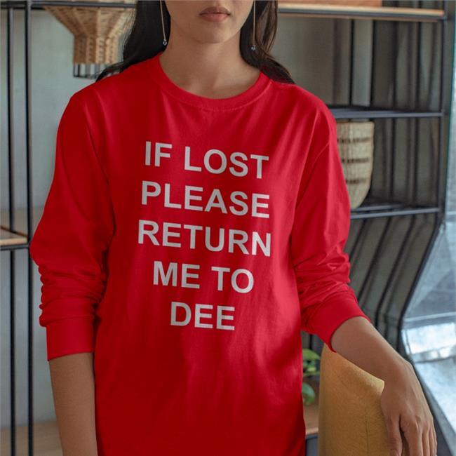 If Lost Please Return Me To Dee Shirts
