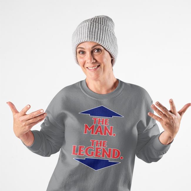 Shirts That Go Hard The Man The Legend T Shirts