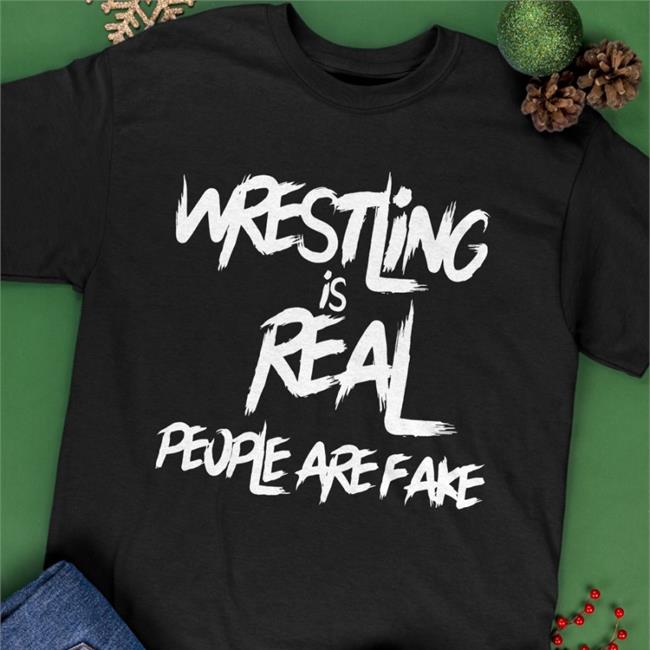 Wrestling Is Real People Are Fake Sweatshirt Brittni Sacco