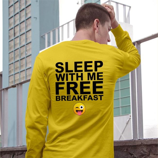 White Shirts That Go Hard Sleep With Me Free Breakfast Hoodie Sleep With Me Free Breakfast Hoodie Shirts That Go Hard