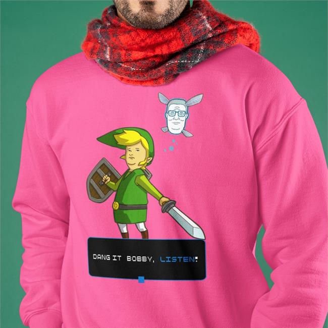 Shirts That Go Hard Dang It Bobby Listen Shirt