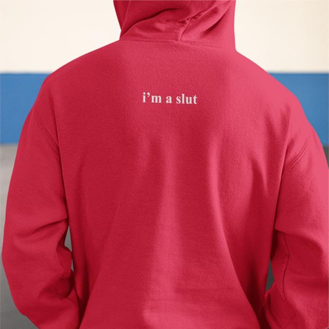 I'm A Homewrecker, I'm A Slut Hoodie