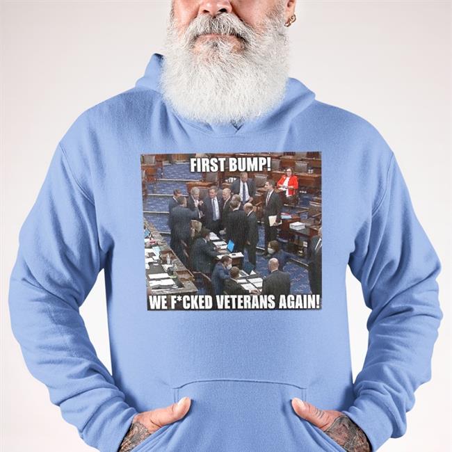 Calls Bullshit First Bump We Fucked Veterans Again Shirt Aunt Crabby Senate Democrats