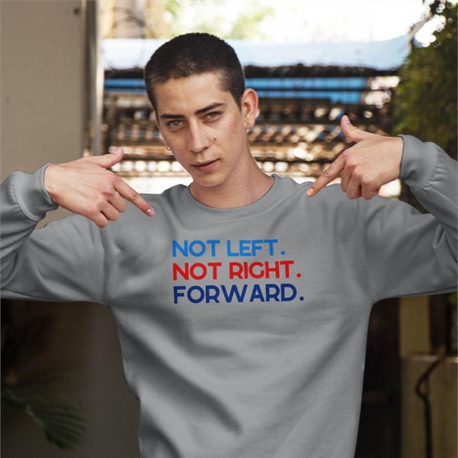 Funny Not Left Not Right Forward Shirt