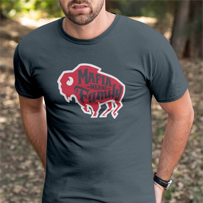 Mafia Means Family New Shirt Mafia Means Family T Shirt