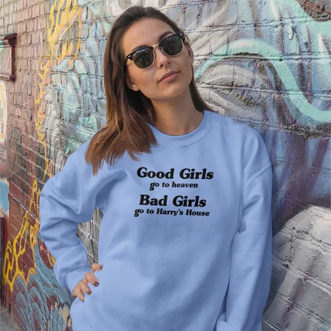 Good Girl Go To Heaven Bad Girl Go To Harry's House Remdaydreaming Harry Styles