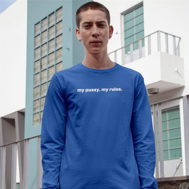 My Pussy My Rules Shirt