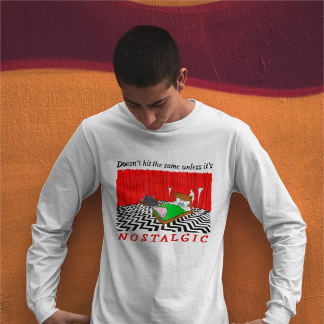 Doesn't Hit The Same Unless It's Nostalgic Shirt Justinsart Store Jmcgg