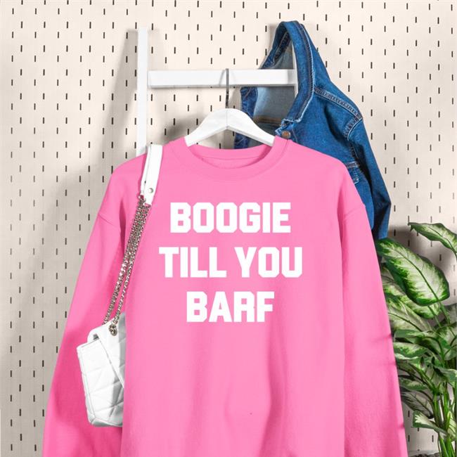 Boogie Till You Barf T Shirt Lany