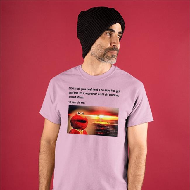 3Oh3 Tell Your Boyfriend If He Says Hes Got Beef T Shirt