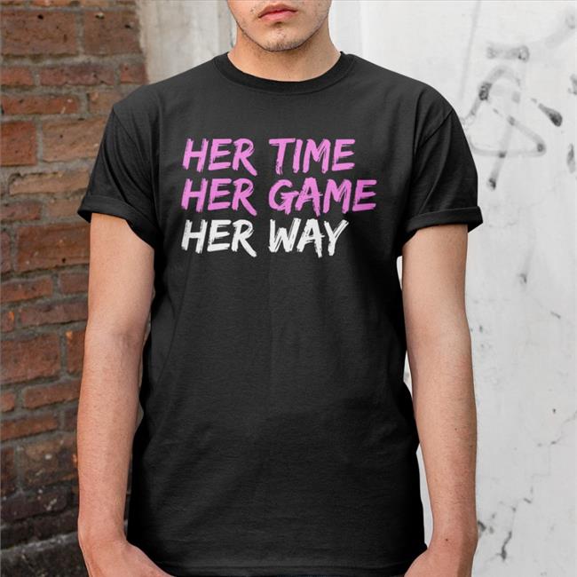 Herway_Magazine Her Time Her Game Her Way Tee Shirts Herwaymagazine
