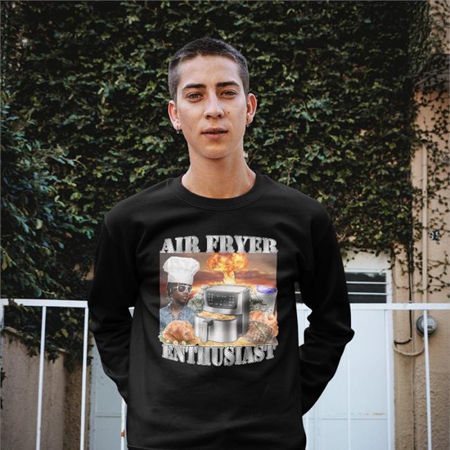 Hard Shirts Merch Air Fryer Enthusiast Tees Hardshirts777 Hard Shirts Merch Air Fryer Enthusiast Shirt Hardshirts777
