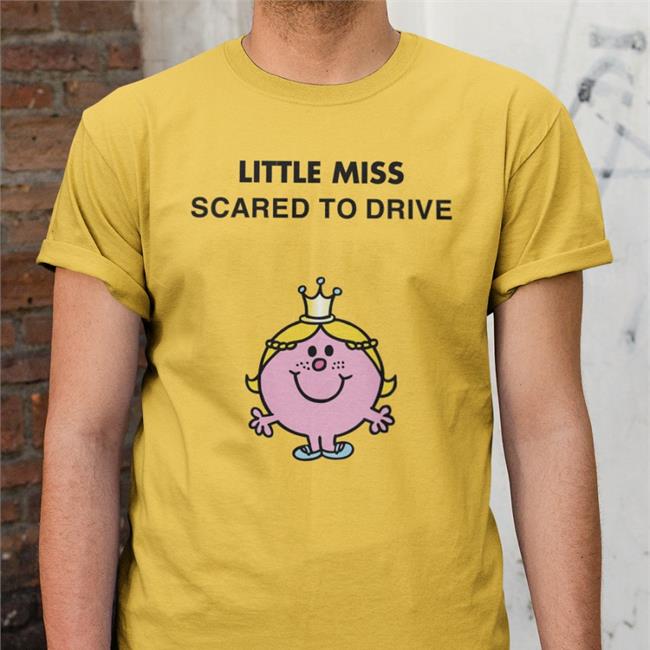 Cuaturfuneral Little Miss Princess Little Miss Scared To Drive Shirt