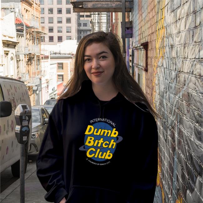 International Dumb Bitch Club Funny T Shirt Shirts That Go Hard Shop